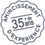 Amincissement Laurand depuis 35 ans